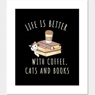 ny Saying Life Is Better With Coffee Cats And Books Posters and Art